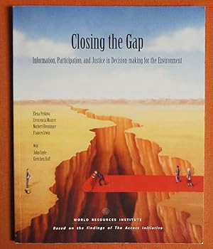 Bild des Verkufers fr Closing the Gap: Information, Participation, and Justice in Decision-making for the Environment zum Verkauf von GuthrieBooks