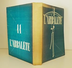 Imagen del vendedor de L'Arbalte N11 - Et 1946 - Revue de littrature imprime tous les six mois sur la presse  bras de Marc Barbezat. a la venta por Bouquinerie Aurore (SLAM-ILAB)