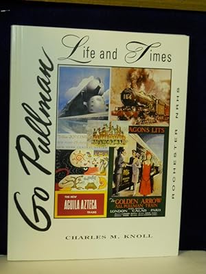 Seller image for Go Pullman: Life and Times. SIGNED by author for sale by Gil's Book Loft
