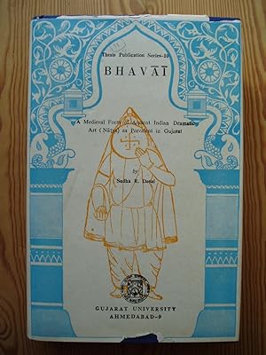 Bhavai. A Medieval Form of Ancient Indian Dramatic Art (Natya) as Prevalent in Gujarat