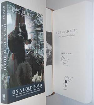 On a Cold Road: Tales of Adventure in Canadian Rock SIGNED