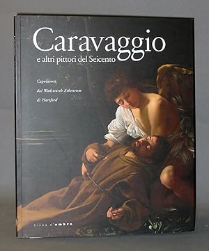 Image du vendeur pour Caravaggio e Altri Pittori Del Seicento : Capolavori Dal Wadsworth Atheneum Di Hartford mis en vente par Exquisite Corpse Booksellers