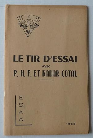 Le tir d'essai avec P.H.F et radar cotal