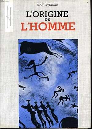 Bild des Verkufers fr L'ORIGINE DE L'HOMME zum Verkauf von Le-Livre