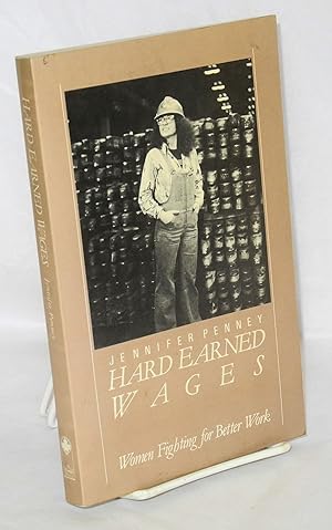 Seller image for Hard earned wages: women fighting for better work for sale by Bolerium Books Inc.