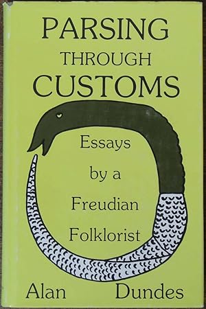 Seller image for Parsing Through Customs: Essays by a Freudian Folklorist for sale by Cloud Chamber Books