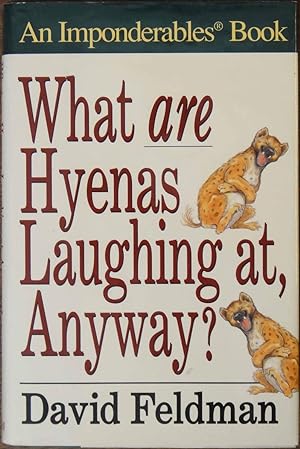 Imagen del vendedor de What Are Hyenas Laughing At, Anyway?: An Imponderables Book a la venta por Cloud Chamber Books