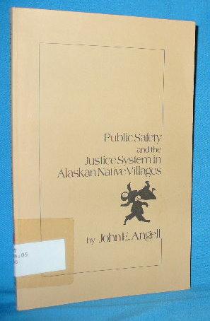 Public Safety and the Justice System in Alaskan Native Villages