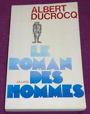 Seller image for LE ROMAN DES HOMMES for sale by LE BOUQUINISTE