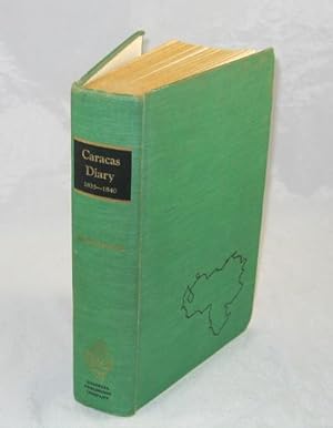 Immagine del venditore per Caracas Diary 1835-1840 the Journal of John a Williamson, First Diplomatic Representative of the United States to Venezuela venduto da Horsham Rare Books