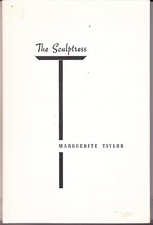 The Sculptress: Marguerite Taylor