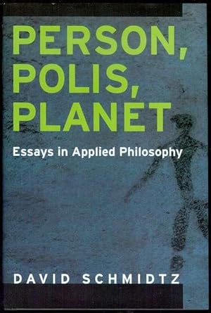 Immagine del venditore per Person, Polis, Planet: Essays in Applied Philosophy venduto da Bookmarc's