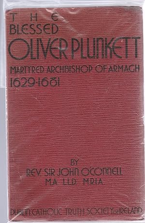 THE BLESSED OLIVER PLUNKETT. Martyred Archbishop of Armagh 1629-1681.