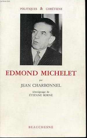 Bild des Verkufers fr EDMOND MICHELET. TEMOIGNAGE DE ETIENNE BORNE zum Verkauf von Le-Livre
