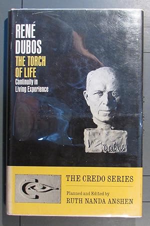 Seller image for Rene Dubos the Torch of Life Continuity in Living Experience for sale by Brigantine Books