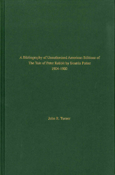 BIBLIOGRAPHY OF UNAUTHORISED AMERICAN EDITIONS OF THE TALE OF PETER RABBIT BY BEATRIX POTTER 1904...