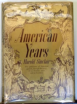 Seller image for AMERICAN YEARS [SIGNED] for sale by RON RAMSWICK BOOKS, IOBA