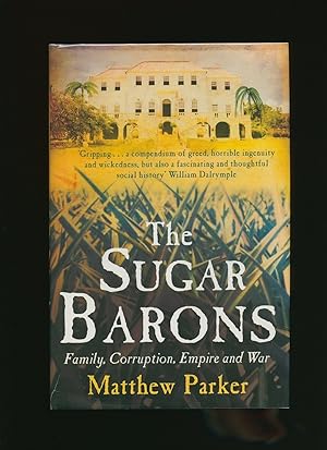 Seller image for The Sugar Barons; Family, Corruption, Empire and War for sale by Little Stour Books PBFA Member