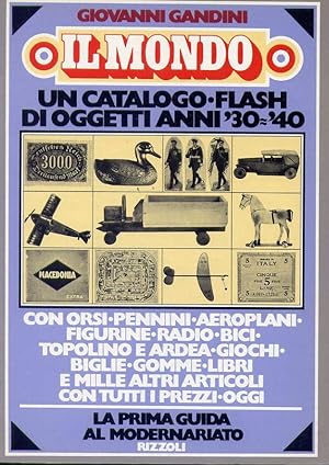 Il Mondo. Un Catalogo Flash Di Oggetti Anni '30-'40 con Orsi, Pennini, Aeroplani, Figurine, Radio...