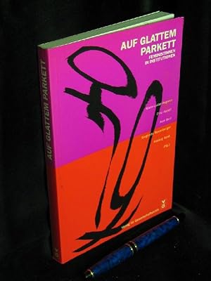 Seller image for Auf glattem Parkett - Feministinnen in Institutionen - for sale by Erlbachbuch Antiquariat
