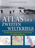 Seller image for Atlas des Zweiten Weltkriegs: Von der Machtergreifung bis zur Grndung der Vereinten Nationen for sale by primatexxt Buchversand