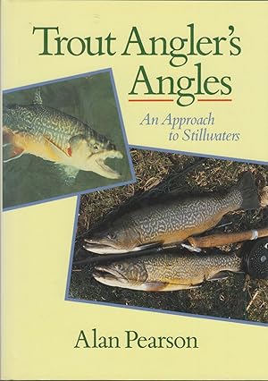 Seller image for TROUT ANGLER'S ANGLES: AN APPROACH TO STILLWATERS. By Alan Pearson. for sale by Coch-y-Bonddu Books Ltd