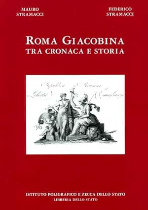 Image du vendeur pour Roma giacobina tra cronaca e storia. mis en vente par FIRENZELIBRI SRL