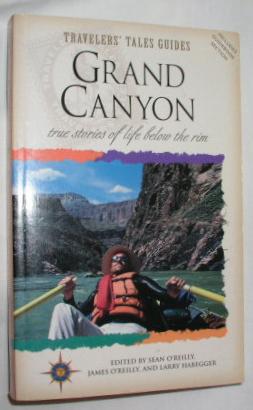 Travelers' Tales Guides: Grand Canyon - True Stories of Life Below the Rim