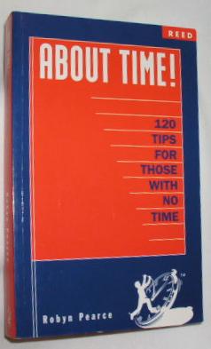 About Time! 120 Tips For Those With No Time