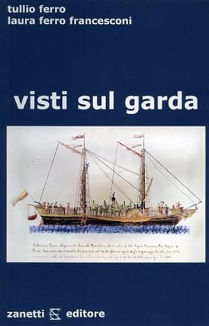 Immagine del venditore per Visti sul Garda. Personaggi che ebbero vicende e incontri sul lago di Garda, antichi e moderni. Tra i molti, citiamo: Teofilo Folengo, Goethe, Stendhal, Carducci, Klimt, Agello, Maria Callas, J.Piccard, D'Annunzio, Gide, Mussolini, Byron, ecc. Avvincente excursus ill. con numerose foto e ritratti. venduto da FIRENZELIBRI SRL