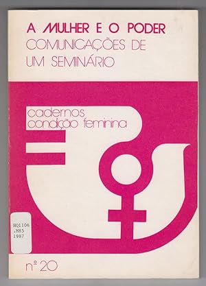 A Mulher Poder: Comunicacoes De Um Seminario; Lisboa, 13 a 15 De Novembro De 1985