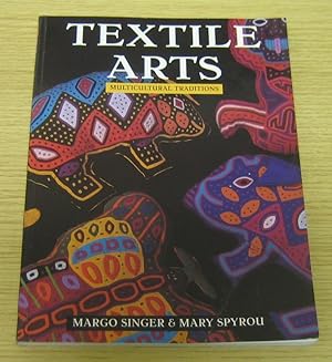 Imagen del vendedor de Textile Arts: Multicultural Traditions. a la venta por Salopian Books
