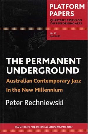 Seller image for The Permanent Underground: Australian Contemporary Jazz in the New Millennium for sale by Mr Pickwick's Fine Old Books