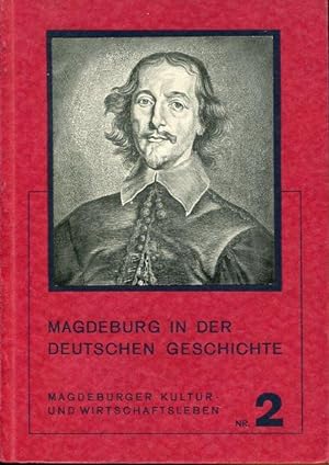 Magdeburg in der Deutschen Geschichte.
