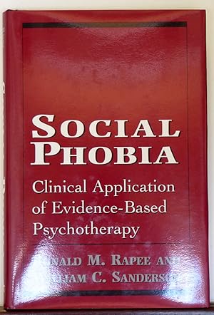 Bild des Verkufers fr Social Phobia: Clinical Application of Evidence-Based Psychotherapy zum Verkauf von RON RAMSWICK BOOKS, IOBA