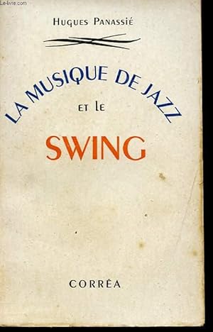 Seller image for LA MUSIQUE DE JAZZ ET LE SWING for sale by Le-Livre