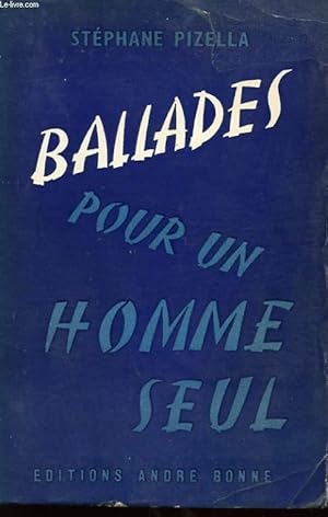 Imagen del vendedor de BALLADES POUR UN HOMME SEUL a la venta por Le-Livre