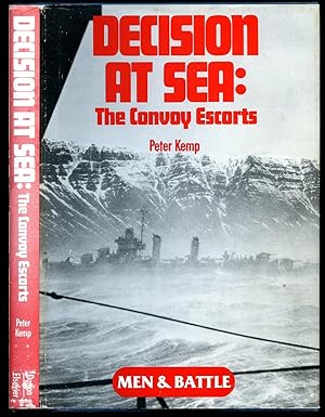 Image du vendeur pour Decision at Sea: The Convoy Escorts [Men and Battle] mis en vente par Little Stour Books PBFA Member