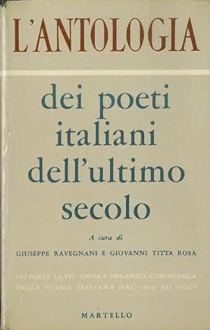 Imagen del vendedor de L'antologia dei poeti italiani dell'ultimo secolo. a la venta por Studio Bibliografico Adige