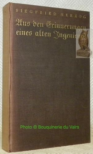 Bild des Verkufers fr Aus den Erinnerungen eines alten Ingenieurs. zum Verkauf von Bouquinerie du Varis