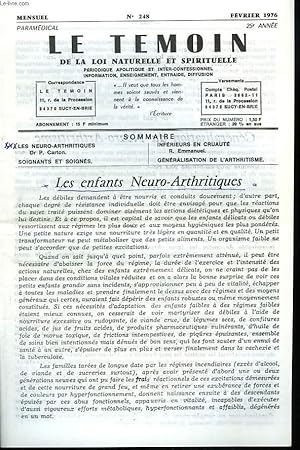 Seller image for LE TEMOIN DES LOIS NATURELLES ET SPIRITUELLES N248, FEVRIER 1976. LES ENFANTS NEURO-ARTHRITIQUES, Dr P. CARTON / SOIGNANTS ET SOIGNES / INFERIEURS EN CRUAUTE, R. EMMANUEL / GENERALISATION DE L'ARTHRITISME. for sale by Le-Livre