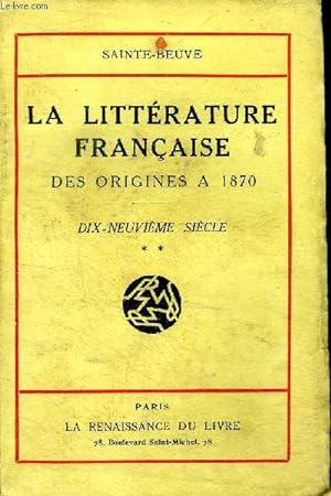 Bild des Verkufers fr La littrature franaise Des Origines  1870 Dix-neuvime sicle zum Verkauf von Le-Livre