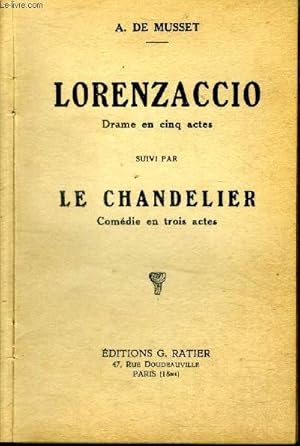 Image du vendeur pour Lorenzaccio drame en cinq actes suivi par Le Chandelier comdie en trois actes. mis en vente par Le-Livre