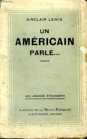 Image du vendeur pour Un Amricain parle. ( The man who knew Coolidge ) Collection les grands trangers mis en vente par Le-Livre