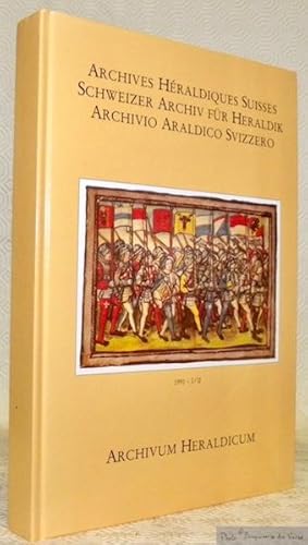 Imagen del vendedor de Archives Hraldiques Suisses - Schweizer Archiv fr Heraldik - Archivio Araldico Svizzero - Archivum Heraldicum ACV - 1991 - I/II. a la venta por Bouquinerie du Varis