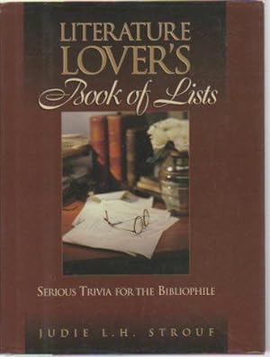 Image du vendeur pour Literature Lover's Book of Lists: Serious Trivi for the Bibliophile mis en vente par Bookfeathers, LLC
