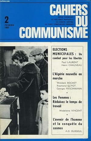 Seller image for CAHIERS DU COMMUNISTE N2 : Election municpales : un combat pour les liberts / L'algrie nouvelles en marche / Les femmes : rduisez le temps de travail / L'avenir de l'homme et la conqute du cosmos for sale by Le-Livre