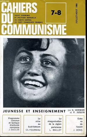 Seller image for CAHIERS DU COMMUNISTE N7-8 : Jeunesse et enseignement : Programme commun et tactique lectorale communs / La crise au sud Vietnam / La rorganisation de la rgion parisienne / Cuba va de l'avant for sale by Le-Livre