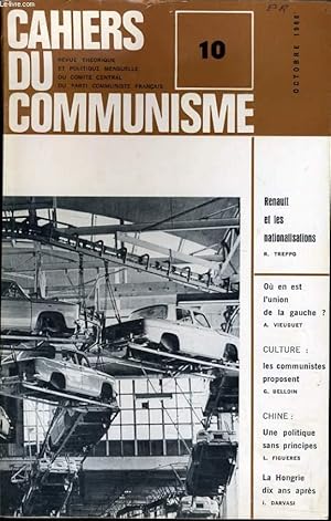 Seller image for CAHIERS DU COMMUNISTE N10 : Renault et les nationalisations / Ou en est l'union de la gauche ? / Culture : les communistes proposent / Chine : Une politique sans principes / La hongrie dis ans aprs for sale by Le-Livre