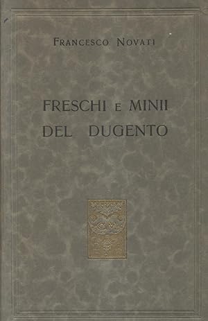 Bild des Verkufers fr FRESCHI E MINII DEL DUGENTO. Con l'aggiunta d'un capitolo inedito su "Origine e sviluppo dei temi iconografici nell'Alto Medioevo". zum Verkauf von studio bibliografico pera s.a.s.